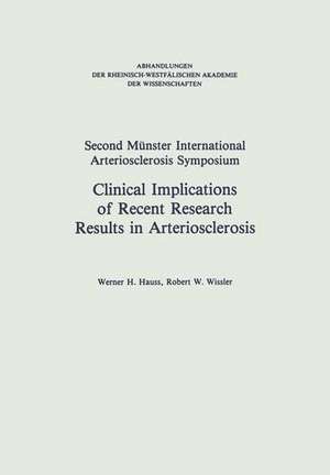 Clinical Implications of Recent Research Results in Arteriosclerosis de Robert W: Hauss