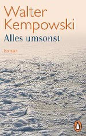 Alles umsonst de Walter Kempowski