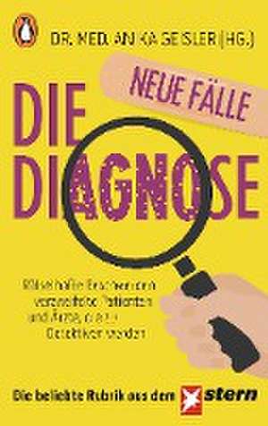 Die Diagnose - neue Fälle de Anika Geisler