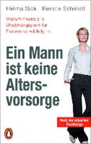 Ein Mann ist keine Altersvorsorge - Warum finanzielle Unabhängigkeit für Frauen so wichtig ist de Helma Sick