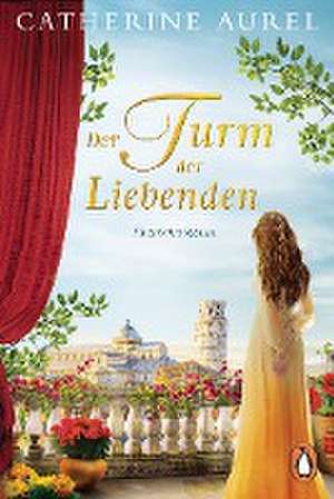 Der Turm der Liebenden de Catherine Aurel