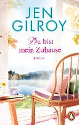 Du bist mein Zuhause de Jen Gilroy