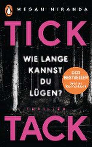 TICK TACK - Wie lange kannst Du lügen? de Megan Miranda