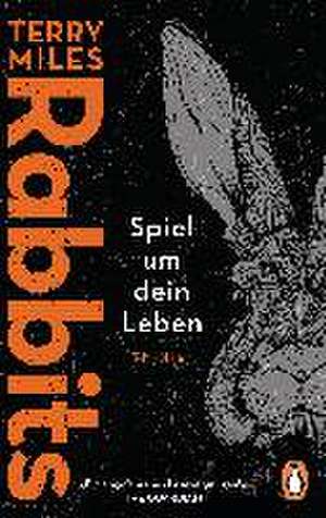 Rabbits. Spiel um dein Leben de Terry Miles