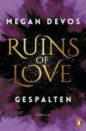 Ruins of Love. Gespalten (Grace & Hayden 2) de Megan Devos