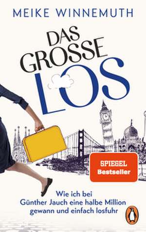 Das große Los de Meike Winnemuth