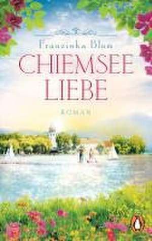 Chiemseeliebe de Franziska Blum