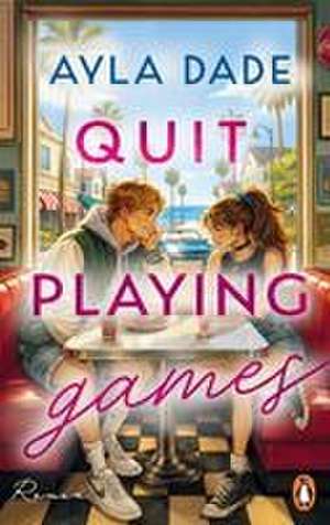 Quit playing games de Ayla Dade