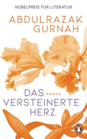 Das versteinerte Herz de Abdulrazak Gurnah