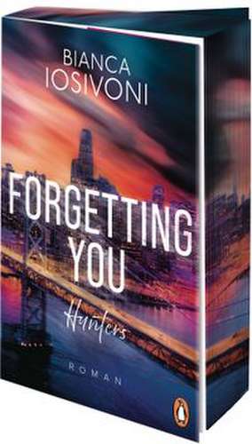 Hunters - Forgetting You de Bianca Iosivoni