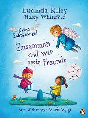 Deine Schutzengel - Zusammen sind wir beste Freunde de Lucinda Riley