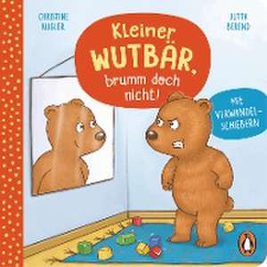 Kleiner Wutbär, brumm doch nicht! de Christine Kugler