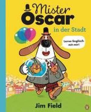 Mister Oscar in der Stadt de Jim Field