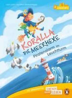 Penguin JUNIOR - Einfach selbst lesen: Koralla, die Meerhexe - Piratenalarm im Leuchtturm (Lesestufe 3) de Usch Luhn