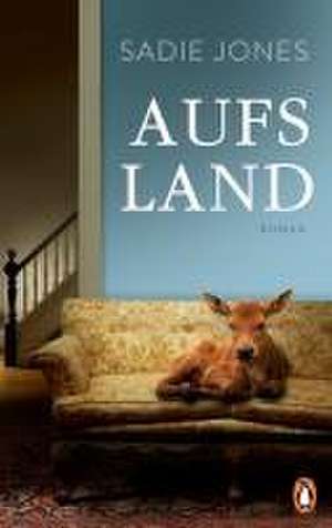 Aufs Land de Sadie Jones