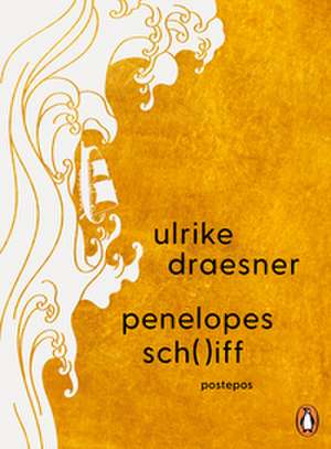 penelopes sch( )iff de Ulrike Draesner