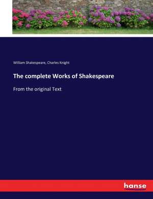 The complete Works of Shakespeare de William Shakespeare