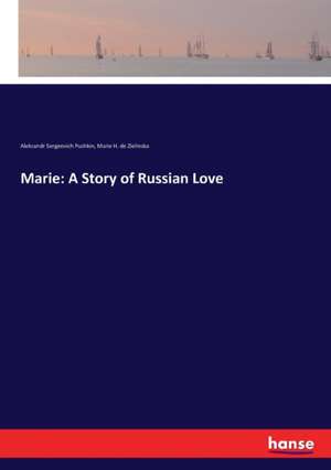 Marie: A Story of Russian Love de Aleksandr Sergeevich Pushkin