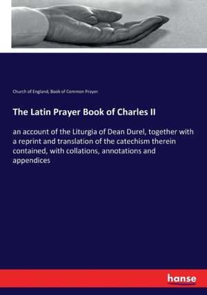 The Latin Prayer Book of Charles II de Church Of England