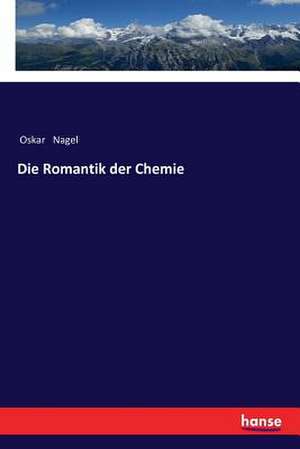 Die Romantik der Chemie de Oskar Nagel