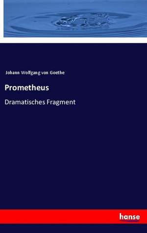 Prometheus de Johann Wolfgang von Goethe