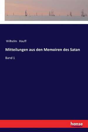 Mitteilungen aus den Memoiren des Satan de Wilhelm Hauff