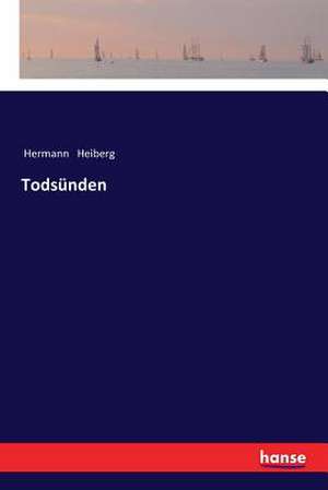 Todsünden de Hermann Heiberg