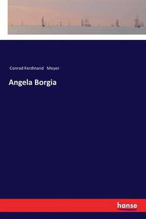 Angela Borgia de Conrad Ferdinand Meyer