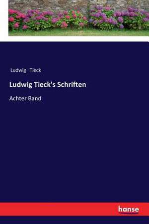 Ludwig Tieck's Schriften de Ludwig Tieck