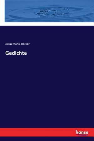 Gedichte de Julius Maria Becker