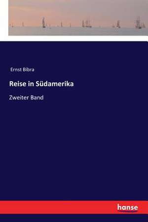 Reise in Südamerika de Ernst Bibra