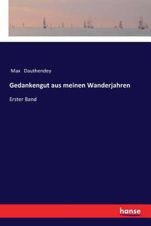 Gedankengut aus meinen Wanderjahren de Max Dauthendey