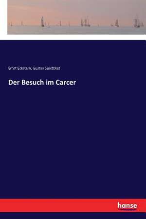 Der Besuch im Carcer de Ernst Eckstein