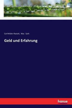 Geld und Erfahrung de Carl Müller-Rastatt