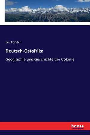 Deutsch-Ostafrika de Brix Förster