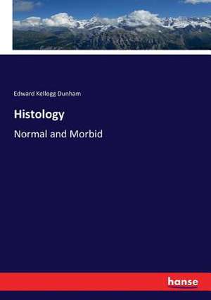 Histology de Edward Kellogg Dunham