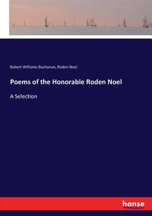 Poems of the Honorable Roden Noel de Robert Williams Buchanan