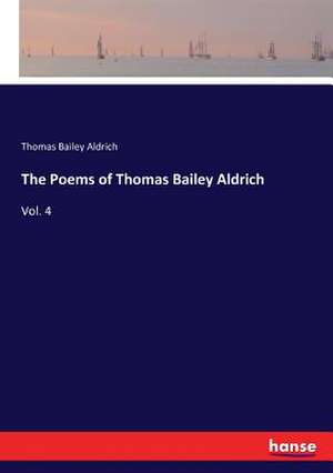 The Poems of Thomas Bailey Aldrich de Thomas Bailey Aldrich