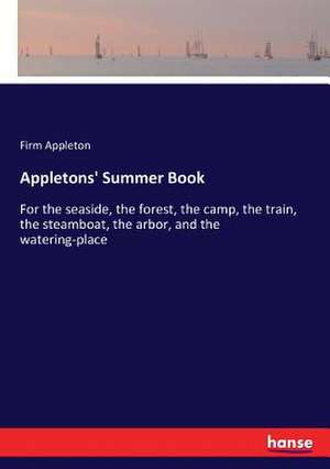 Appletons' Summer Book de Firm Appleton