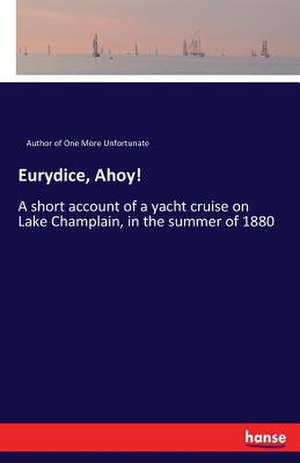 Eurydice, Ahoy! de Author of One More Unfortunate