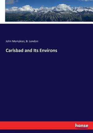 Carlsbad and Its Environs de John Merrylees