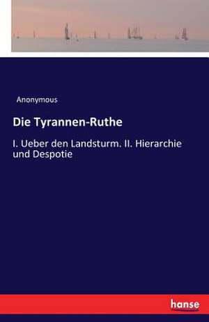 Die Tyrannen-Ruthe de Anonymous