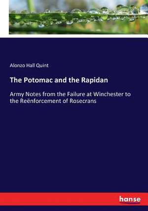 The Potomac and the Rapidan de Alonzo Hall Quint