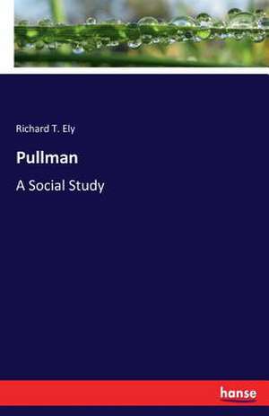 Pullman de Richard T. Ely