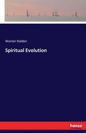 Spiritual Evolution de Warren Holden