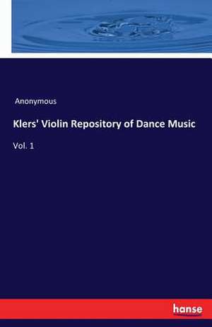 Klers' Violin Repository of Dance Music de Anonymous