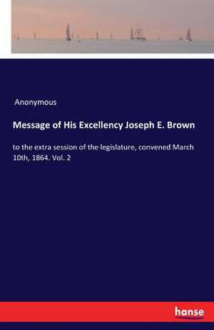 Message of His Excellency Joseph E. Brown de Anonymous