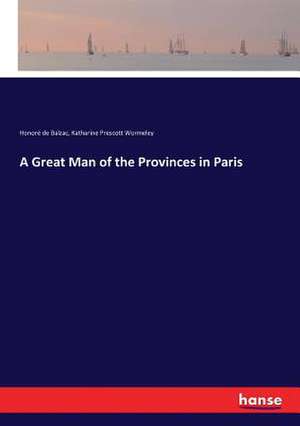 A Great Man of the Provinces in Paris de Honoré de Balzac