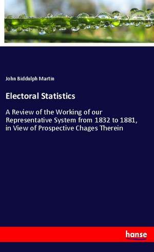 Electoral Statistics de John Biddulph Martin
