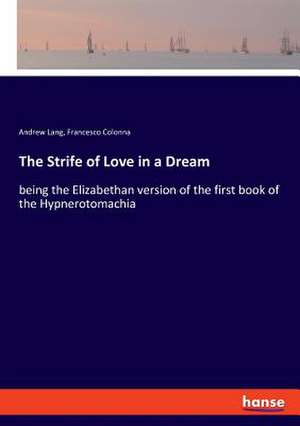 The Strife of Love in a Dream de Andrew Lang